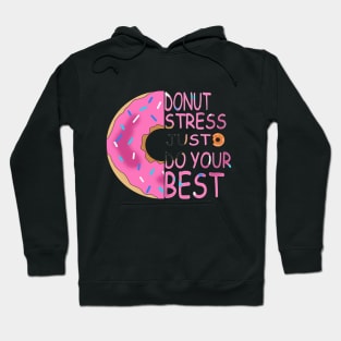 Donut Stress Just Do Your Best Hoodie